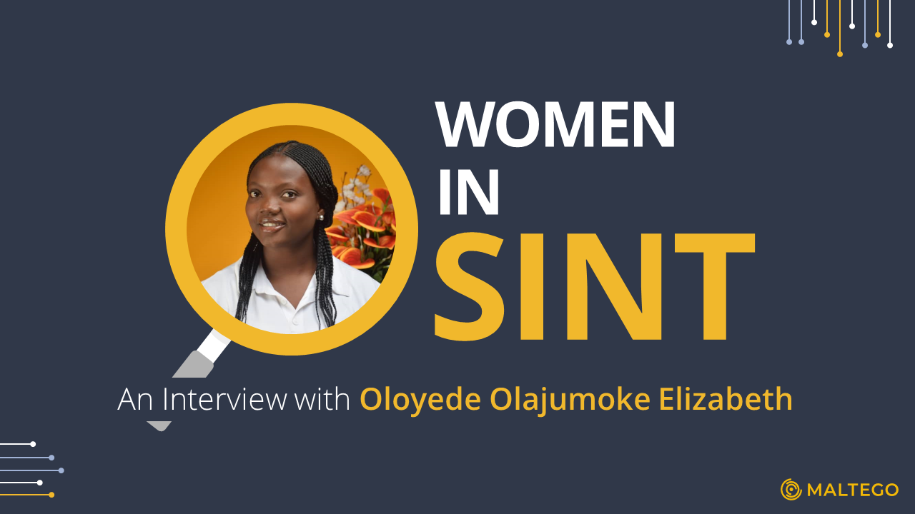 Maltego Women in OSINT Spotlight on Oloyede Olajumoke Elizabeth